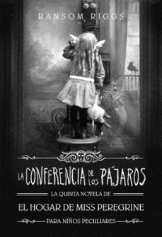 la conferencia de los pajaros-ransom riggs-9788420440392