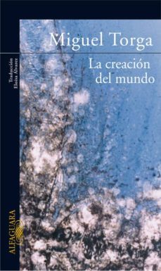 la creacion del mundo-miguel torga-9788420470092