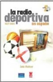 la radio deportiva en españa 1927-2004 (incluye 2 cds)-luis malvar-9788420546292