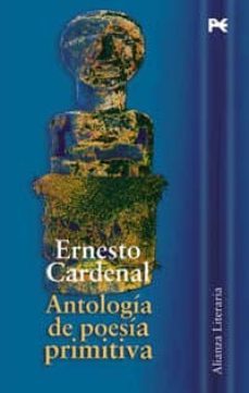 antologia de poesia primitiva-ernesto cardenal-9788420643892