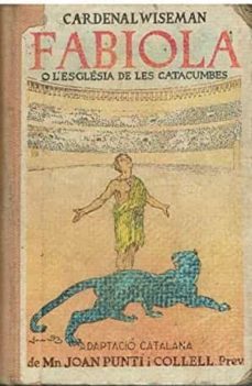 fabiola o l esglesia de les catacumbes-nicholas patrick, cardenal wiseman-joan punti i collell-9788421001592