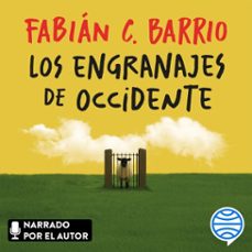 los engranajes de occidente (audiolibro)-fabian c. barrio-9788423440092
