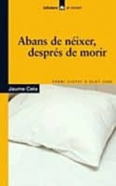 abans de neixer, despres de morir (premi ciutat d olot 2006)-9788424623692