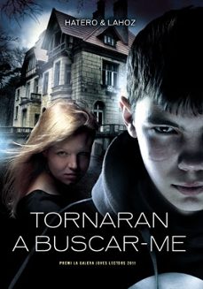 tornaran a buscar-me (premi la galera joves lectors 2011)-josan hatero-use lahoz-9788424643492