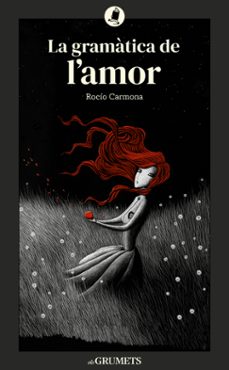 la gramática del amor (ed. catalán)-rocio carmona-9788424677992