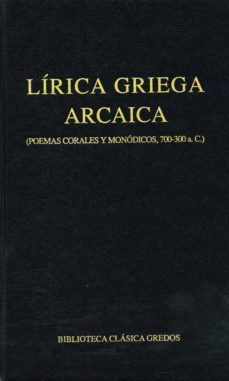 lirica griega arcaica (poemas corales y monodicos, 700-300 a.c.) (ebook)-9788424930592