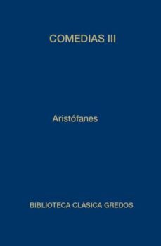 comedias iii: lisistrata - tesmoforiantes - ranas - asambleistas - pluto-9788424936792