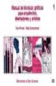 manual de tecnicas graficas para arquitectos diseñadores y artis (4ª ed.)-tom porter-sue goodman-9788425211492