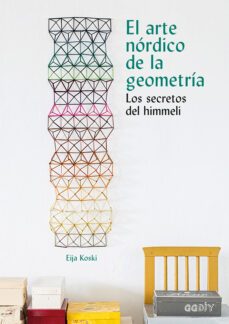 el arte nordico de la geometria. los secretos de himmeli-eija koski-9788425230592