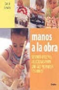 manos a la obra: sesenta recetas deliciosas para que las preparen los niños-9788425340192