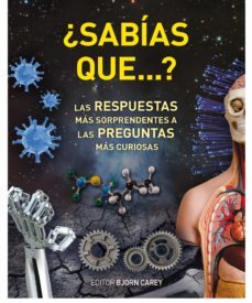 ¿sabias que?: las respuestas mas sorprendentes a las preguntas ma s curiosas-9788425347092