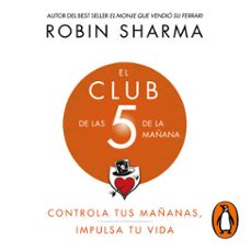 el club de las 5 de la mañana (audiolibro)-robin sharma-9788425359392