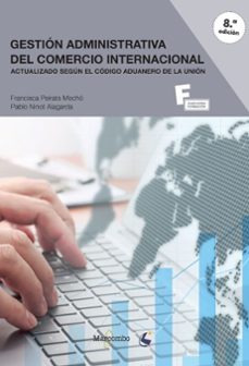gestion administrativa del comercio internacional (8ª ed.)-9788426733092