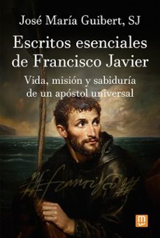 escritos esenciales de francisco javier-jose maria guibert-9788427151192