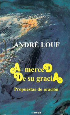 a merced de su gracia: propuestas de una oracion-9788427709492