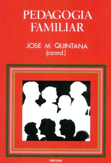 pedagogia familiar-jose maria quintana cabanas-9788427710092