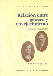 relacion entre genero y envejecimiento enfoque sociologico-9788427711792