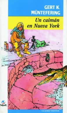 caiman en nueva york, un-gert k. muntefering-9788427931992