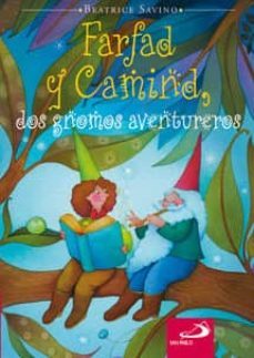 farfad y camind, dos gnomos aventureros-beatrice savino-9788428531092
