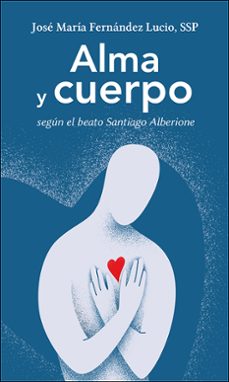 alma y cuerpo-jose maria fenandez lucio-9788428571692