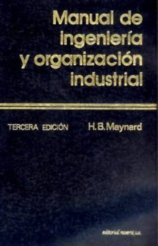 manual de ingenieria y organizacion empresarial (3ª ed.)-harold b. maynard-9788429126792