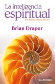 la inteligencia espiritual: un nuevo modo de ser-brian draper-9788429318692