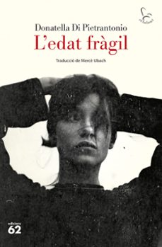 l edat fragil-donatella di pietrantonio-9788429782592