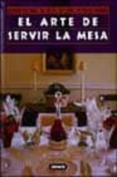 el arte de servir la mesa (la buena mesa) (ofertas altosa)-9788430534692