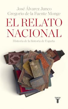 el relato nacional: historia de la historia de españa-9788430618392