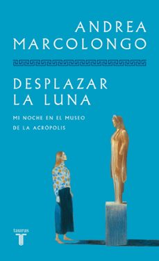 desplazar la luna de su órbita-andrea marcolongo-9788430626892