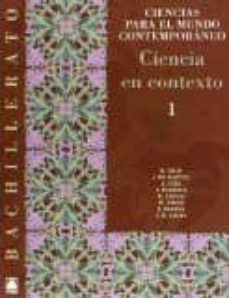 ciencia en contexto 1º bach (ciencmundo contemporaneo)-9788430752492
