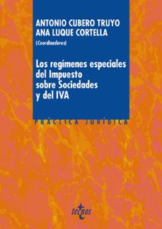 los regimenes especiales del impuesto sobre sociedades y del iva-9788430968992