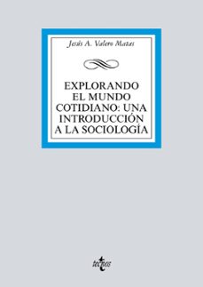 explorando el mundo cotidiano: una introduccion a la sociologia-9788430976492