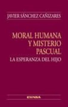 moral humana y misterio pascual: la esperanza del hijo-9788431328092