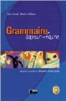 grammaire savoir-faire (nivel principiante e intermio) (incluye 2 cd-rom)-9788431657192