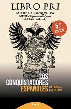 los conquistadores españoles-frederic alex kirkpatrick-9788432153792