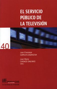 el servicio publico de la television-juan f. garcia casanova-juan maria (eds.) casado salinas-9788433834492