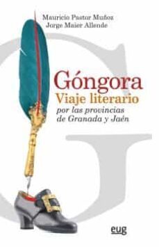 gongora: viaje literario por las provincias de granada y jaen-9788433870292
