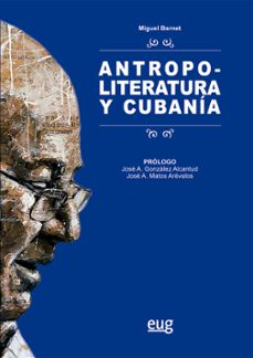 antropoliteratura y cubanía-miguel barnet lanza-9788433876492