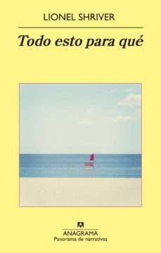 todo esto para qué-lionel shriver-9788433941992