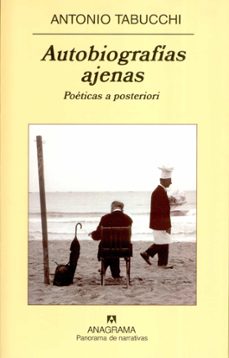 autobiografias ajenas: poeticas a posteriori-antonio tabucchi-9788433970992