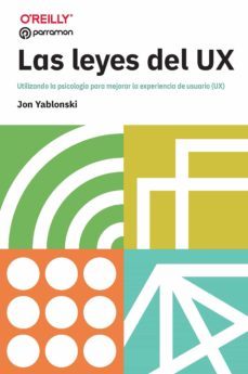 las leyes del ux. utilizando la psicología para mejorar la experiencia de usuario (ux) (ebook)-jon yablonski-9788434262492