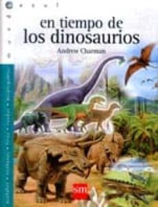 en tiempos de los dinosaurios-andrew charman-9788434872592