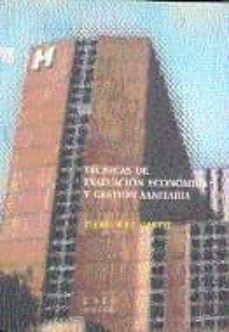 tecnicas de evaluacion economica y gestion sanitaria-9788436242492