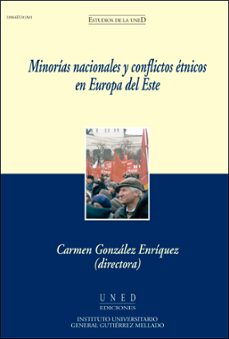 minorias nacionales y conflictos etnicos en europa del este-carmen gonzalez enriquez-9788436249392