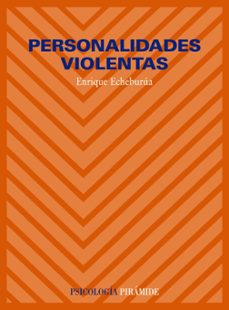 personalidades violentas-enrique echeburua odriozola-9788436808292