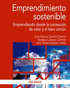 emprendimiento sostenible: emprendiendo desde la cocreacion de valor y el bien comun-9788436843392