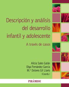descripcion y analisis del desarrollo infantil y adolescente-alicia sales galan-9788436849592