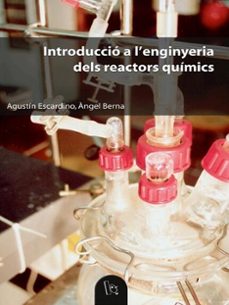 introduccio a l engenyeria dels reactors quimics-agustin escardino-angel berna-9788437056692