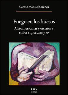 fuego en los huesos-carme manuel i cuenca-9788437090092